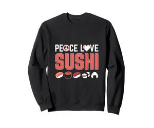 Peace Love Sushi Foodie Nigiri Maki Roll Lover Sweatshirt