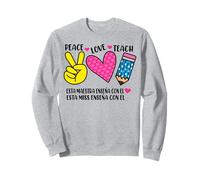 Peace Love Teach Teacher Appreciation Maestra Spanish Sweatshirt