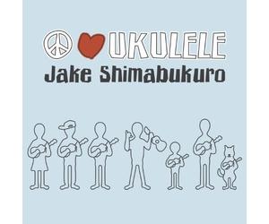 Peace Love Ukulele by Jake Shimabukuro (2011-01-04)