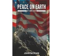Peace on Earth: At Any Cost