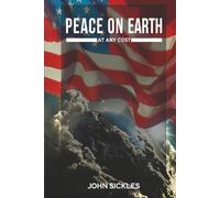 Peace on Earth: At Any Cost