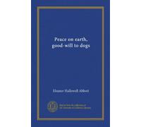Peace on earth, good-will to dogs