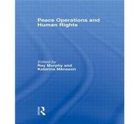 Peace Operations and Human Rights Ray Murphy (Auteur)