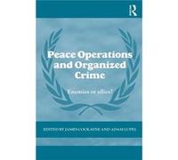 Peace Operations and Organized Crime by Adam Lupel James Cockayne Paperback Book Adam Lupel James Cockayne (Auteur)