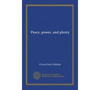 Peace, power, and plenty