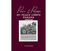 Peace & Purpose: My Peace Corps Panama