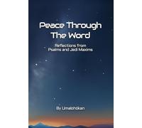 Peace Through The Word: Reflections from Psalms and Jedi Maxims