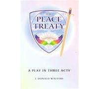 Peace Treaty J. Donald Walters (Auteur)