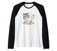 Peace Was Never an Option - Oie - Funny Gosling Manche Raglan