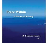 Peace Within: A Journey of Serenity Vol 1