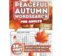 Peaceful Autumn Word Search For Adults: 30 Pt Font Large Print Puzzles To Boost Your Brain, Embrace The Fall - 1300+ Words