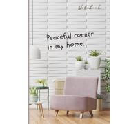 Peaceful corner in my home: A cozy space to reflect, write, and find your calm, Size: 6" x 9" easy to carry,124 lined pages - ideal for journaling.