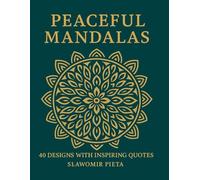 Peaceful Mandalas: A colouring book that will make you calm