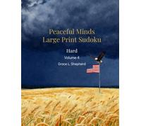 Peaceful Minds Large Print Sudoku: Hard - 100 Large Print Puzzles for Seniors