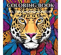 Peaceful Nature: Adult Coloring Book for Mindful Relaxation.: Relax and unwind with the beauty of nature's animal beyond the busy life.