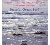 Peaceful Ocean Surf (Gentle Persuasion: The Sounds of Nature Series) by Peaceful Ocean Surf (1997-01-06)
