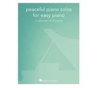 Peaceful Piano Solos For Easy Piano: A Collection Of 30 Pieces