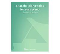 Peaceful Piano Solos for Easy Piano: A Collection of 30 Pieces