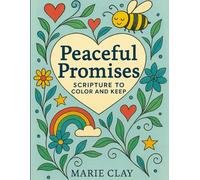 Peaceful Promises: Scripture to Color and Keep: An Inspirational Bible Verse Coloring Book for Kids with Encouraging Scriptures and Fun Abstract Art