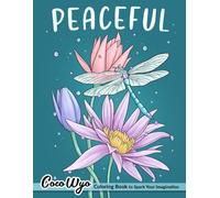 Peaceful: Relaxing Coloring Book for Adults with Animals, Flowers, Landscapes and Many More