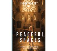 Peaceful Spaces: What Happens When Nothing Is Left to Hide Behind
