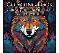 Peaceful Wild: A Calming Coloring Book for Mindfulness: Find Calm in every page with Nature inspired Art