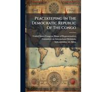 Peacekeeping In The Democratic Republic Of The Congo