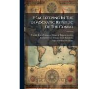Peacekeeping In The Democratic Republic Of The Congo