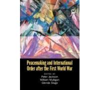 Peacemaking And International Order After The First World War