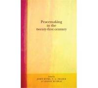 Peacemaking in the Twenty-First Century - [Version Originale] John Hume, T G Fraser, Leonie Murray, (Auteur)