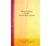 Peacemaking in the TwentyFirst Century John Hume, T G Fraser, Leonie Murray, (Auteur)