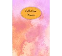 Peach & Lilac Cover: Self-Care Planner for daily reflection, planning, and restoring your inner peace, to help you stay on top of your physical and mental well-being, 120 pages, Size 6” x 9”.
