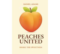 Peaches United: Share the Sweetness