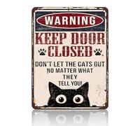 PEACHGARDEN Panneau d'avertissement vintage amusant avec inscription « Keep Door Closed Don't Let The Cats Out No Matter What They Tell You » - Décoration murale pour maison, bureau, chambre - 30,5 x