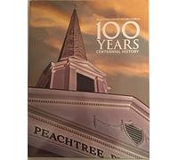 Peachtree Presbyterian Church 100 Years Centennial History