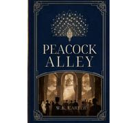Peacock Alley: Tales from the Waldorf & the Astoria