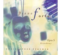 Peacock, Christopher - Pianoforte 5: Broadway