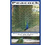 Peacock Word Search Puzzle Book: Word Search Puzzle About Peacocks And More|6x9",110 pages ,55 puzzles