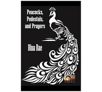 Peacocks, Pedestals, And Prayers