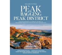 Peak Bagging: Peak District 32 routes designed to complete the best 121 Peak District peaks and Ethels in the most efficient way - Anna Paxton - Vertebrate Publishing - ebook (ePub) - Livre