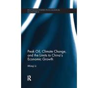 Peak Oil, Climate Change, And The Limits To China's Economic Growth