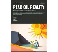 Peak Oil Reality: Navigating the Global Crude Oil Production Peak