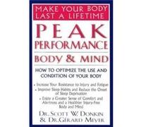 Peak Performance Body and Mind by Gerard MeyerScott W Donkin Gerard Meyer, Scott W. Donkin (Auteur)