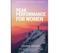 Peak Performance for Women: "Strength isn't despite her biology - it's because of it"
