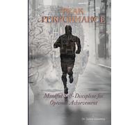 Peak Performance: Mindful Self-Discipline For Optimal Achievement
