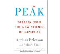 Peak: Secrets from the New Science of Expertise