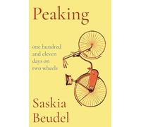 Peaking: One Hundred and Eleven Days on Two Wheels