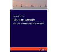 Peaks, Passes, And Glaciers