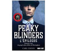 Peaky Blinder, L'épilogue - L'histoire Vraie Du Gang Le Plus Célèbre De Birmingham