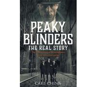 Peaky Blinders : La véritable histoire
